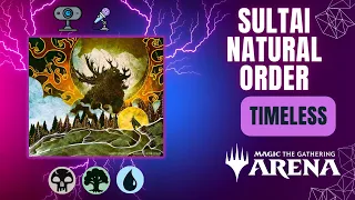 💧💀🌳 Sultai Natural Order | Timeless | MTG Arena Gameplay | Commented