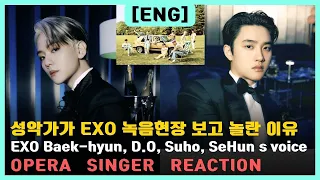 [ENG] Opera Singer Reacts to EXO D.O & Baek Hyun, Su-ho, sehun's Voice - #Dokyungsoo #sopranohkkim