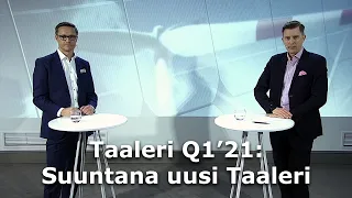 Taaleri Q1’21: Suuntana uusi Taaleri