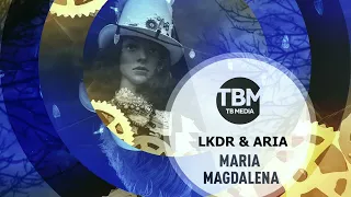 LKDR & Aria Maria Magdalena (Official)