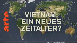 Wirtschaftswunder Vietnam | Mit offenen Karten | ARTE