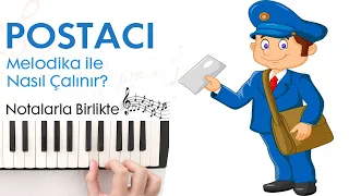 Postacı Melodika Notaları ve Çalınışı(Hızlı - Yavaş)