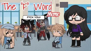 𝖳𝗁𝖾 "F" 𝖶𝗈𝗋𝖽 Gacha Life Meme (Skit)