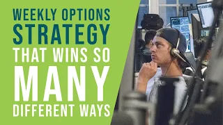 You Can Win So Many Different Ways With This Weekly Options Strategy