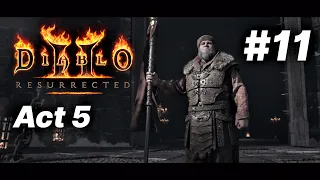 Diablo II Resurrected - PC 1440p Necromancer Walkthrough Act 5 - Part 11 (No Commentary)