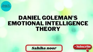 Goleman's Theory of Emotional Intelligence | What is Emotional Intelligence? | Sabiha Noor