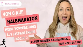 VON 0 AUF HALBMARATHON -  MEINE 2. WOCHE ALS LAUFANFÄNGERIN - TRAINING & ERNÄHRUNG - VLOG 2