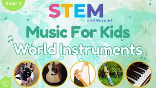 World Instruments | Music For Kids | STEM Home Learning