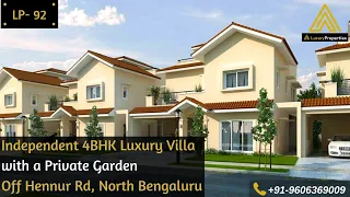 LP 92-  Independent 4BHK Luxury Villa with a Private Garden | North Bengaluru | Luxury Properties