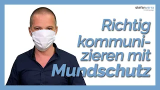 Richtig kommunizieren mit Mundschutz