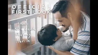 OFFICIAL FIRST LOOK NANTI KITA CERITA TENTANG HARI INI