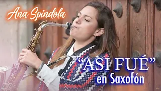 Asi Fue - Juan Gabriel en Sax  by Ana Spindola Cantante y Compositora mexicana