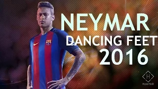 Neymar Jr Skills -  Dancing Feet -  2016