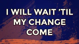 7/3/22 "I Will Wait 'Til My Change Comes" Mount Calvary Worship Service