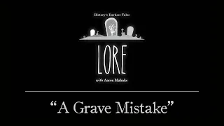 Lore: A Grave Mistake