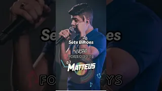 Nadson O Ferinha - Sete Bilhões ( VERSÃO FORRO BOYS ) DJ MATTHEUS