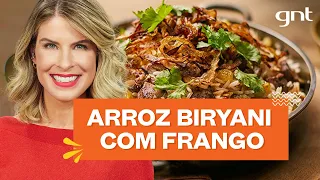 Arroz biryani com frango: aprenda a fazer arroz indiano e cebola frita | Rita Lobo | Cozinha Prática