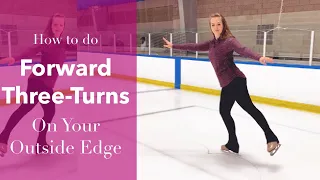 How To Do A Forward Outside Three-Turn In Figure Skates