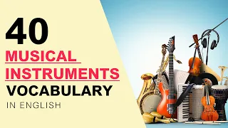 English Vocabulary with Pictures - 40 Musical Instruments Vocabulary