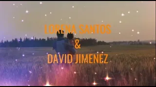 LORENA SANTOS & DAVID JIMENEZ  - SE QUE TENDRAS QUE LLORAR -