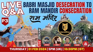 P3-Babri Masjid Desecration to Ram Mandir Consecration | Adnan,Zeeshan,Hashim,Mansur|Speakers Corner
