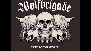 WOLFBRIGADE - Prey To the World [FULL ALBUM]