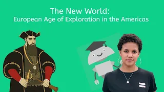 The New World: European Age of Exploration in the Americas - History for Kids!