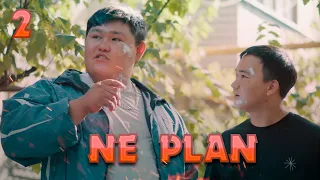 Не план 2 бөлім | Ne plan 2 Bolim