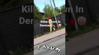 Killer Clown In Denmark!!🤡🔪😨😱