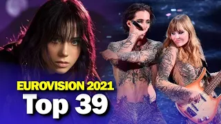 Eurovision 2021: Final Top 39 (Before rehearsals)