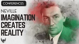 💥 IMAGINATION CREATES REALITY  ❯ Neville Goddard ❯ COMPLETE CONFERENCE 📚