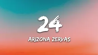 Arizona Zervas - 24 (Lyrics) "I got twenty-four hours"