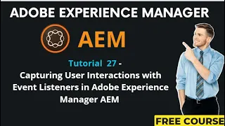 AEM Tutorial 27 - Capturing User Interactions with Event Listeners in Adobe Experience Manager AEM