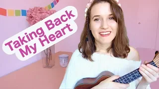 Taking Back My Heart - Rusty Clanton (Ukulele Tutorial) | dodie and Tessa Violet version