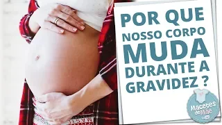 O QUE ACONTECE COM O CORPO DURANTE A GRAVIDEZ? DR. LEANDRO BRUM | MACETES DE MÃE