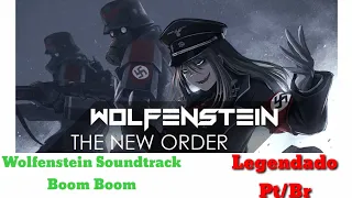 Wolfenstein SoundTrack(Ralph Becker/Boom Boom) Legendado Pt/Br