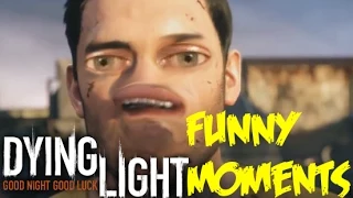 Dying Light | Funny Moments!