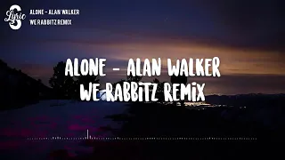 Alone -Alan Walker ||we Rabbitz remix