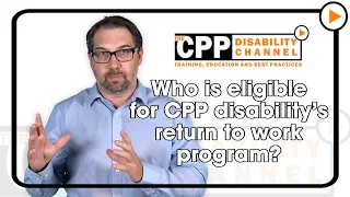 CPP disability | Who is eligible for the return to work program?