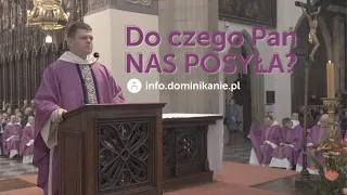 Do czego jesteśmy posłani? || Homilia prowincjała Łukasza Wiśniewskiego OP (12.03)