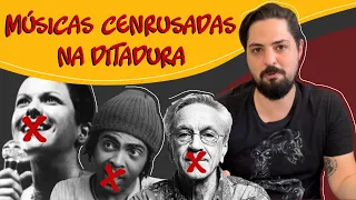 8 MÚSICAS CENSURADAS PELA DITADURA