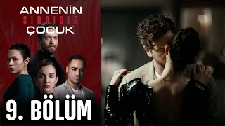 Annenin Sırrıdır Çocuk 9. Bölüm