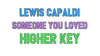 Lewis Capaldi (higher key KARAOKE) - Someone You Loved(2 half steps)