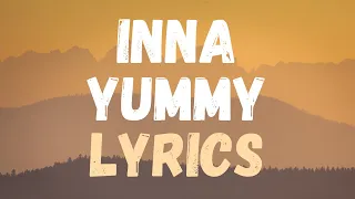 INNA x Dhurata Dora x Stefflon Don - Yummy (lyrics)