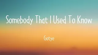 Somebody That I Used To Know - Gotye -Lyric Song- 🐙