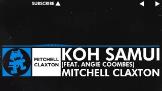 [Trance] - Mitchell Claxton - Koh Samui (feat. Angie Coombes) [Monstercat Release]