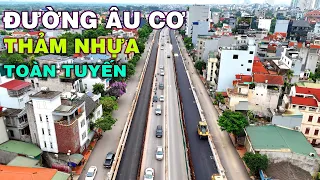 Bất ngờ diện mạo mới đường Âu Cơ || Thảm nhựa toàn tuyến chuẩn bị hoàn thành