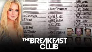 Lindsay Lohan's Sex List - The Breakfast Club (Power 105.1)