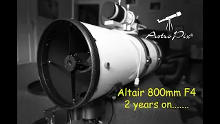 Altair 800mm Newtonian.... 2 years on