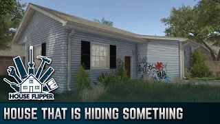 The House That is Hiding Something | House Flipper